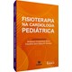 Livro - Fisioterapia Na Cardiologia Pediátrica - Alves - Manole
