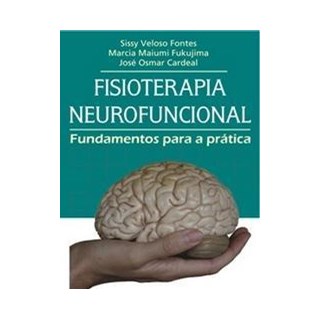 Livro - Fisioterapia Neurofuncional - Fundamentos para a prática - Fontes