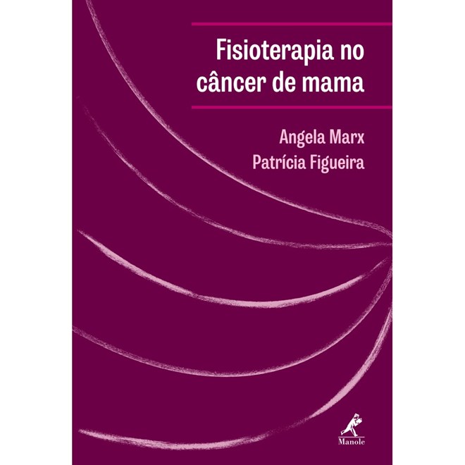 Livro - Fisioterapia No Cancer de Mama *** - Marx