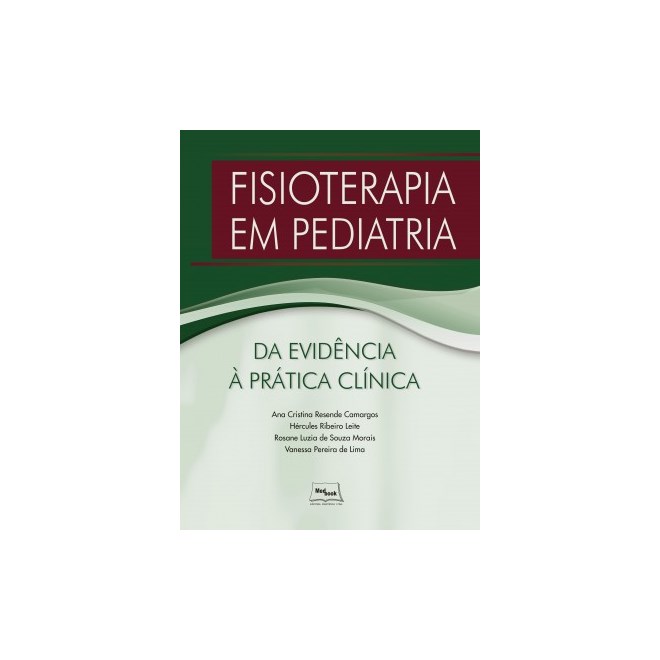 Livro Fisioterapia Pediátrica - Camargos - Medbook