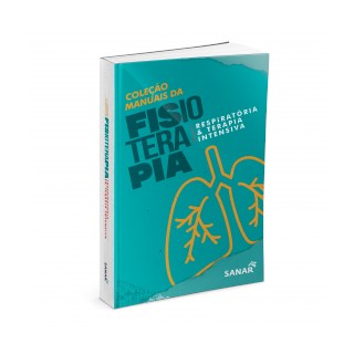 Livro - Fisioterapia Respiratoria e Terapia Intensiva: Colecao de Manuais da Fisiot - Lisboa