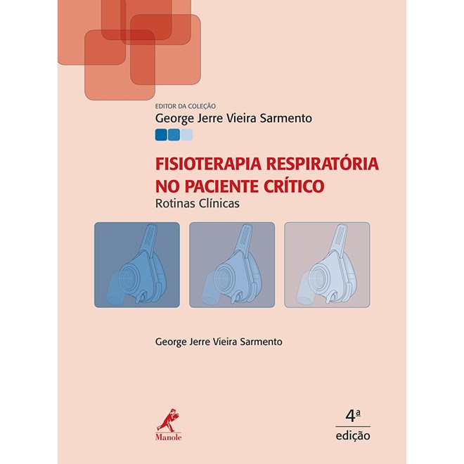 Livro - Fisioterapia Respiratoria No Paciente Critico: Rotinas Clinicas - Sarmento