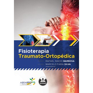 Livro Fisioterapia Traumato-Ortopédica - Barbosa - Artmed