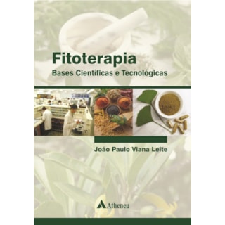 Livro - Fitoterapia - Bases Científicas e Tecnológicas - Leite Livro - Fitoterapia - Bases Científicas e Tecnológicas - Leite