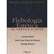 Livro - Flebologia Estetica Na Prarica Clinica Varizes e Telangiectasias Iii - Merlo/oliveira/kikuc