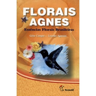 Livro - Florais Agnes - Essenciais Florais Brasileiras - Campos/ Agnesini