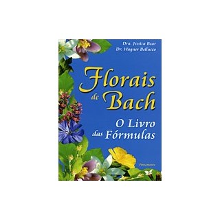 Livro - Florais de Bach - O Livro das Fórmulas - Bear