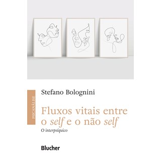 Livro - Fluxos Vitais: entre o Self e o Nao Self - Bolognini