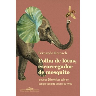 Livro - Folha de Lotus, Escorregador de Mosquito - e Outras 96 Cronicas sobre o com - Reinach