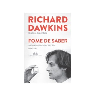 Livro - Fome de Saber - a Formacao de Um Cientista - Dawkins