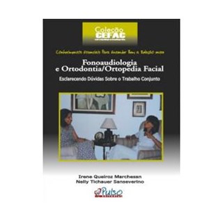 Livro - Fonoaudiologia e Ortodontia / Ortopedia Facial - Marchesan
