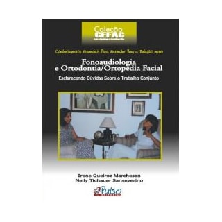 Livro - Fonoaudiologia e Ortodontia / Ortopedia Facial - Marchesan Livro - Fonoaudiologia e Ortodontia / Ortopedia Facial - Marchesan