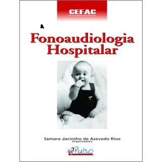 Livro - Fonoaudiologia Hospitalar - Rios