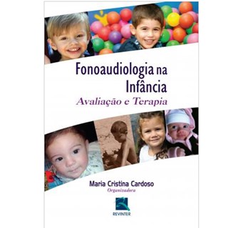 Livro Fonoaudiologia Na Infância - Cardoso - Revinter