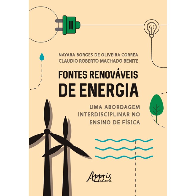 Livro - Fontes Renovaveis de Energia: Uma Abordagem Interdisciplinar No Ensino de F - Correa/benite