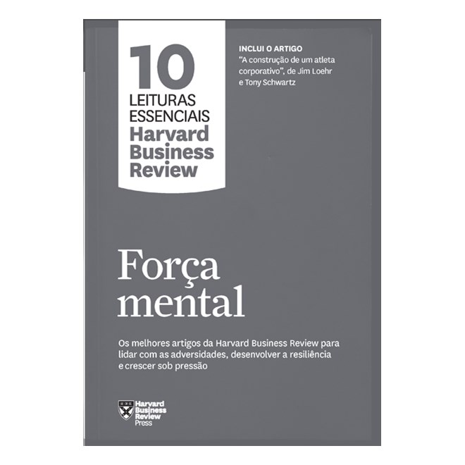 Livro - Força Mental (10 Leituras Essenciais - Hbr) - Harvard Business rev