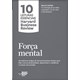 Livro - Força Mental (10 Leituras Essenciais - Hbr) - Harvard Business rev