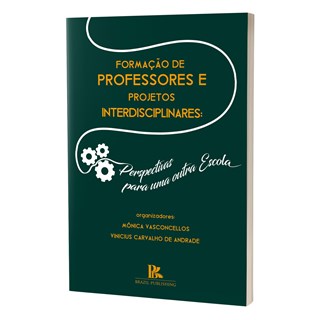 Livro - Formação de Professores e Projetos Interdisciplinares - Andrade - Brazil Publishing