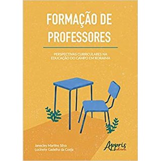 Livro - FORMACAO DE PROFESSORES: PERSPECTIVAS CURRICULARES NA EDUCACAO DO CAMPO EM - COSTA/SILVA