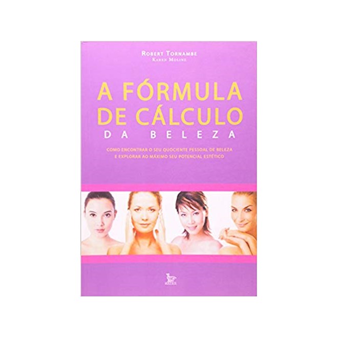 Livro - Formula de Calculo da Beleza, A - Moline/tornambe