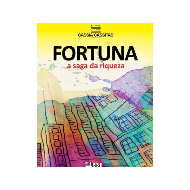 Livro - Fortuna - A Saga Da Riqueza -  Cassitas