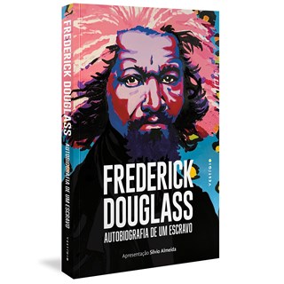 Livro - Frederick Douglass: Autobiografia de Um Escravo - Douglass