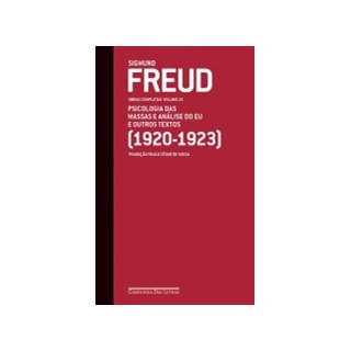 Livro - Freud (1920-1923) Psicologia das Massas e Analise do Eu e Outros Textos - O - Freud