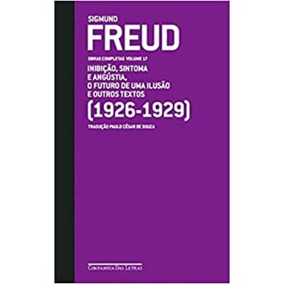 Livro - Freud (1926-1929) o Futuro de Uma Ilusao e Outros Textos - Vol. 17 - Inibic - Freud