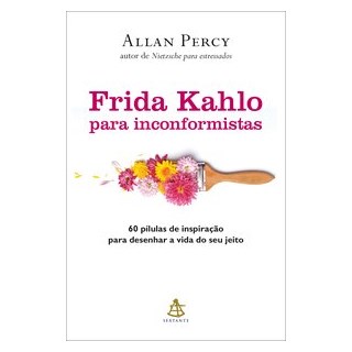 Livro - Frida Kahlo para Incorformistas - Percy