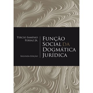 Livro - Funcao Social da Dogmatica Juridica - Ferraz Jr.