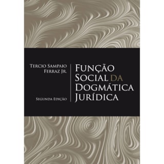 Livro - Funcao Social da Dogmatica Juridica - Ferraz Jr.