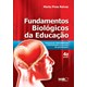 Livro - Fundamentos Biologicos da Educacao - Despertando Inteligencias e Afetividad - Relvas