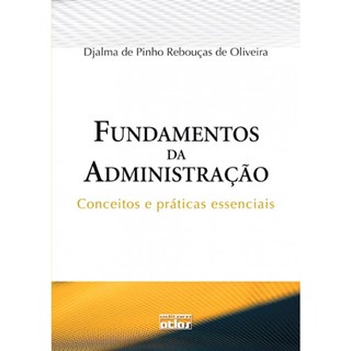Livro - Fundamentos da Administração - Conceitos e Práticas Essenciais - Oliveira