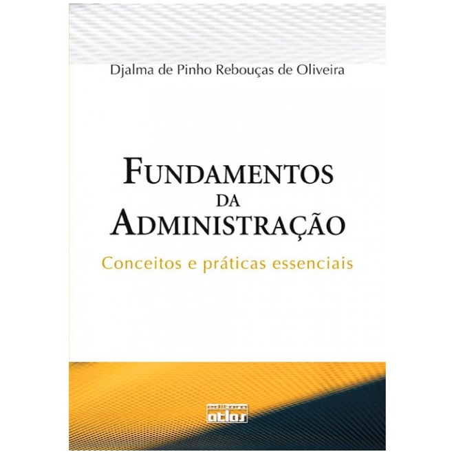 Livro - Fundamentos da Administracao - Conceitos e Praticas Essenciais - Oliveira