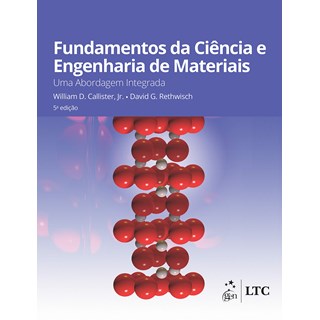 Livro - Fundamentos da Ciencia e Engenharia de Materiais: Uma Abordagem Integrada - Callister Junior/ret