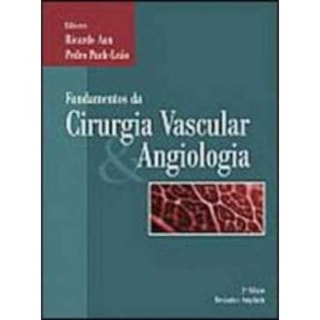 Livro - Fundamentos Da Cirurgia Vascular Angiologia - Aun Livro - Fundamentos Da Cirurgia Vascular Angiologia - Aun