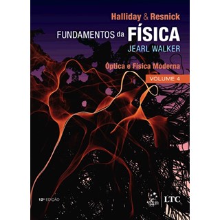 Livro - Fundamentos da Fisica: Optica e Fisica Moderna - Vol. 4 - Halliday/ Robert res