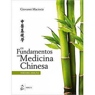 Livro Fundamentos da Medicina Chinesa, Os - Maciocia