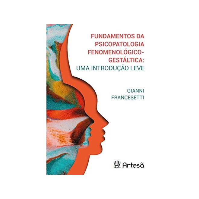 Livro - Fundamentos Da Psicopatologia Fenomenológico-gestáltica - Francesetti