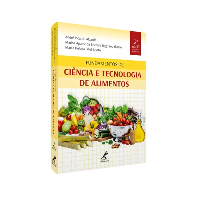 Livro Fundamentos de Ciência e Tecnologia de Alimentos - Alcarde - Manole