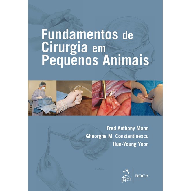 Livro - Fundamentos de Cirurgia de Pequenos Animais - Mann/constantinescu