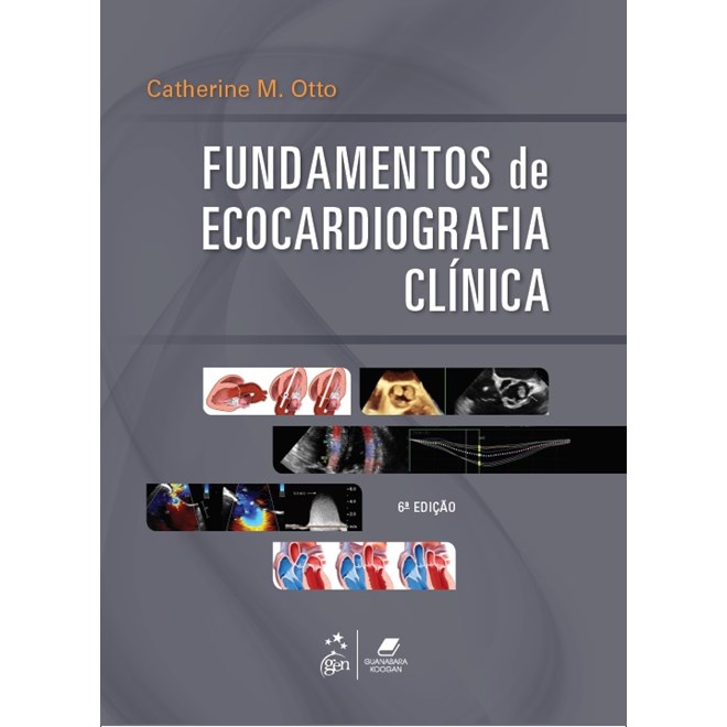 Livro Fundamentos de Ecocardiografia Clínica - Otto - Guanabara