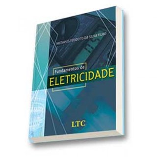 Livro - Fundamentos de Eletricidade - Silva Filho
