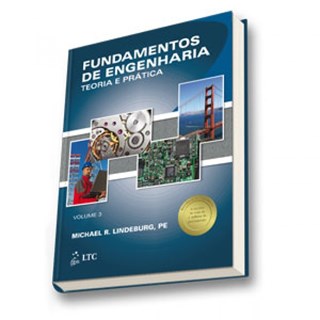 Livro - Fundamentos de Engenharia - Teoria e Prática Vol. 3 - Lindeburg