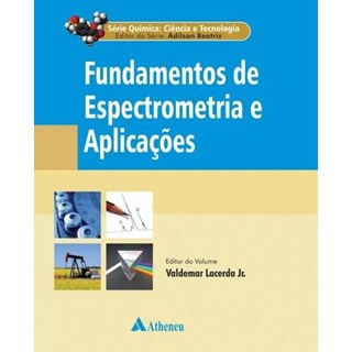 Livro - Fundamentos De Espectrometria E Aplicações - Beatriz