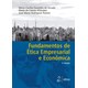 Livro - Fundamentos de Etica Empresarial e Economica - Arruda/whitaker/ramo