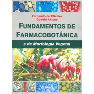 Livro Fundamentos de Farmacobotânica e de Morfologia Vegetal - Atheneu