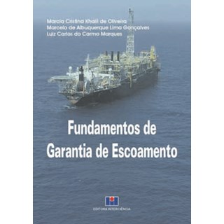 Livro Fundamentos de Garantia para Escoamento - Oliveira - Interciência