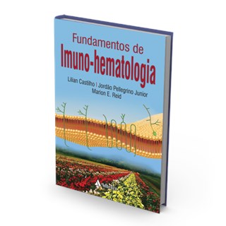 Livro Fundamentos de Imuno-Hematologia - Castilho