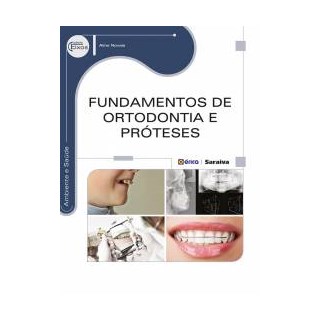 Livro Fundamentos de Ortodontia e Próteses - Novais - Érica